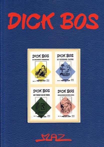 Dick bos Hc10. de ongewenste vreemdeling / de bloeiende cactus / het teken van de vrees / moeilijkheden in .., alfred mazure - Overig Gebonden - 9789064381904
