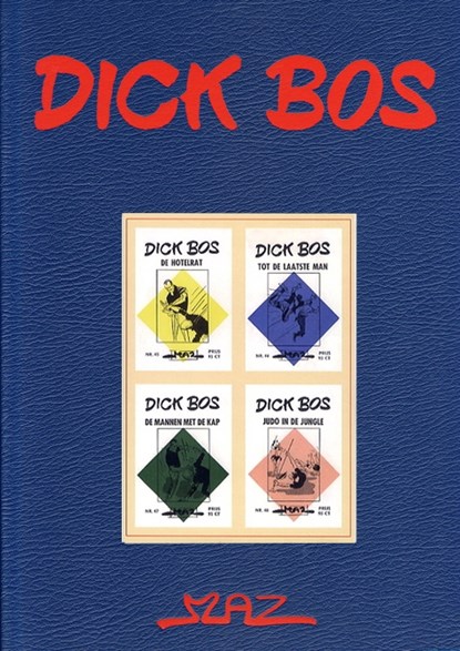 Dick bos Hc12. de hotelrat / tot de laatste man / de mannen met de kap / judo in de jungle, alfred mazure - Overig Gebonden - 9789064381928