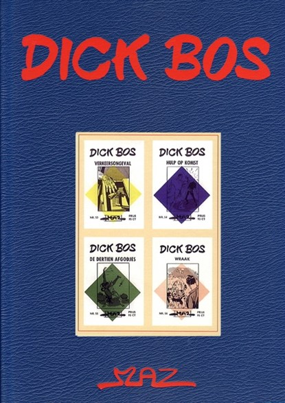 Dick bos Hc14. verkeersongeval / hulp op komst / de dertien afgodjes / wraak, alfred mazure - Overig Gebonden - 9789064381942