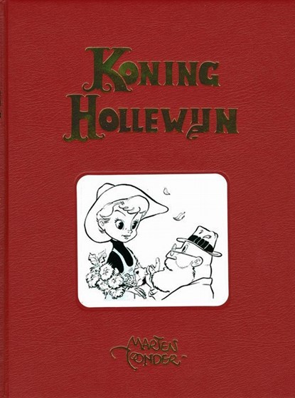 Koning hollewijn, de belevenissen van Hc02. integrale editie 2/19, marten toonder - Overig Gebonden - 9789064385025