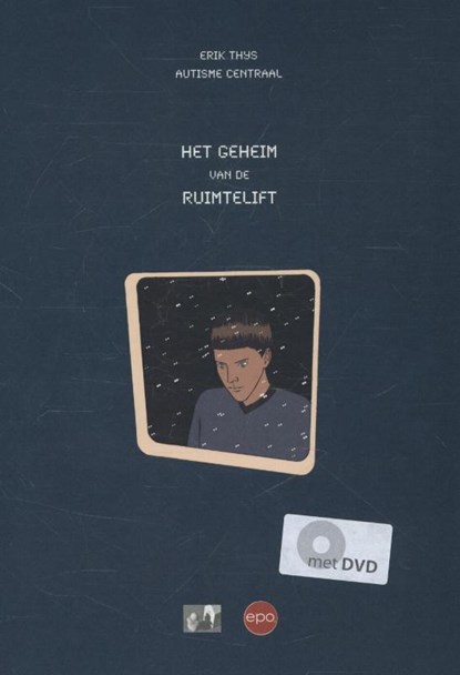 Het geheim van de ruimtelift, Erik Thys ; Autisme Centraal - Paperback - 9789064453083