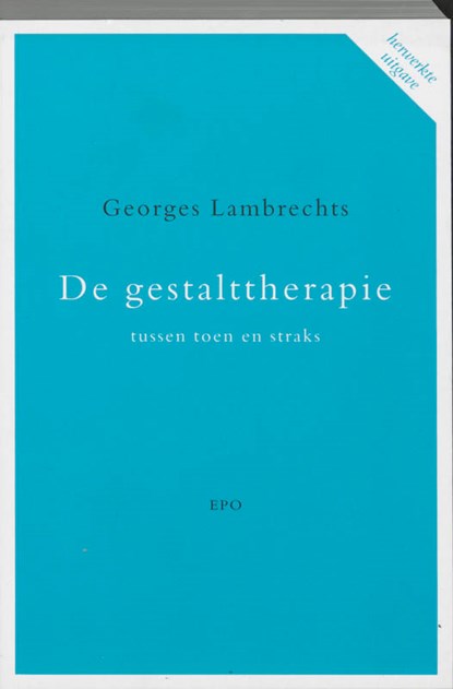 De gestalttherapie tussen toen en straks, G. Lambrechts - Paperback - 9789064453205
