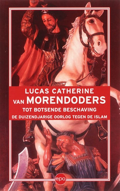 Van Morendoders tot botsende beschaving, L. Catherine - Paperback - 9789064454653