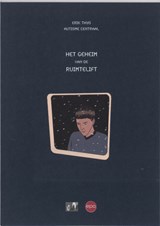 Het geheim van de ruimtelift - Erik Thys ; Autisme Centraal - 9789064454837