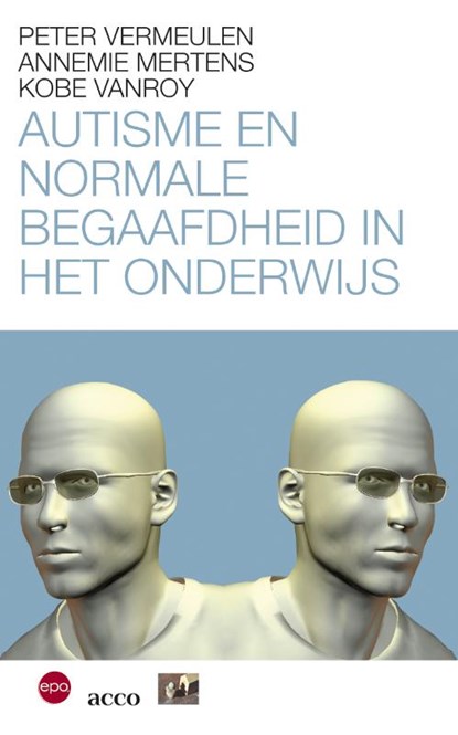 Autisme en normaal begaafdheid in het onderwijs, Annemie Mertens ; Kobe Vanroy ; Peter Vermeulen - Paperback - 9789064457159