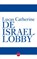 De Israëllobby, Lucas Catherine - Gebonden - 9789064457951