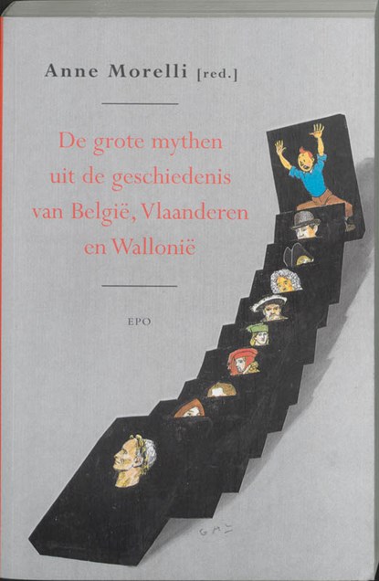 De grote mythen uit de geschiedenis van België, Vlaanderen en Wallonië, niet bekend - Paperback - 9789064459788