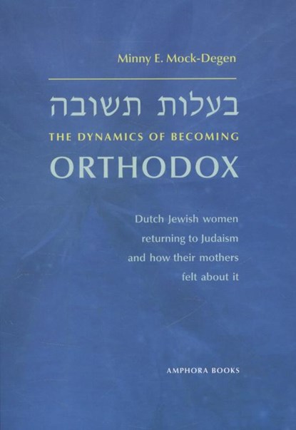 the dynamics of becoming orthodox, Minny E. Mock-Degen - Paperback - 9789064460661