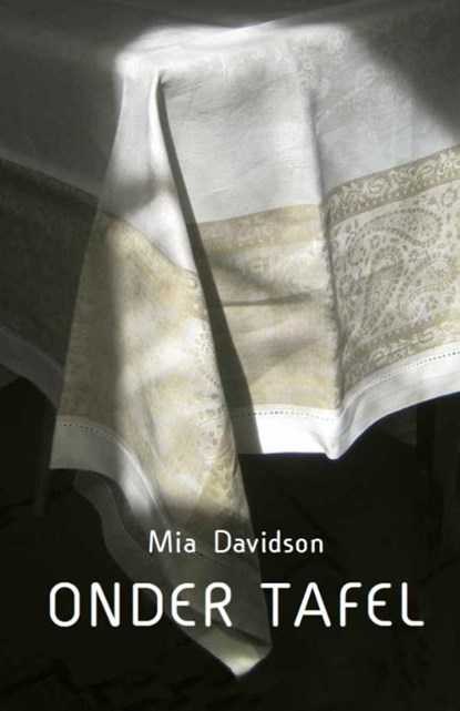 Onder tafel, Mia Davidson - Paperback - 9789064460890