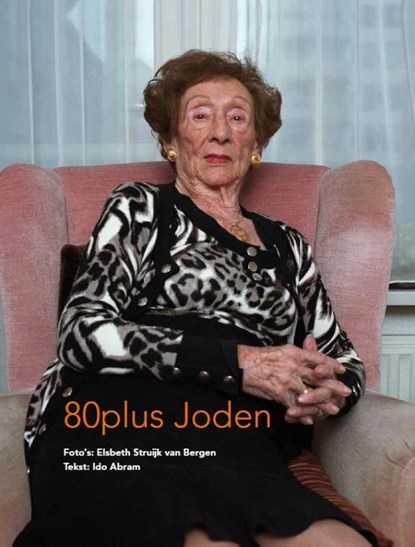 80plus Joden, Elsbeth Struijk van Bergen ; Ido Abram - Gebonden - 9789064460968
