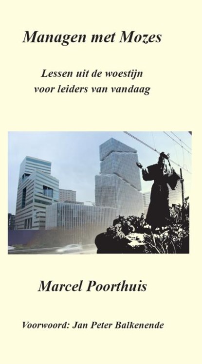 Managen met Mozes, Marcel Poorthuis - Paperback - 9789064461019