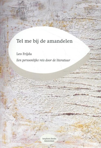 Tel me bij de amandelen, Leo Frijda - Paperback - 9789064461088