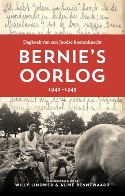 Bernie's oorlog, Willy Lindwer ; Aline Pennewaard - Paperback - 9789064461279