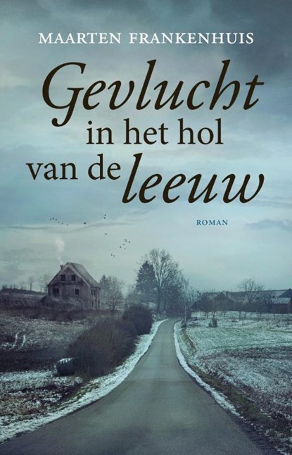 Gevlucht in het hol van de leeuw, Maarten Frankenhuis - Paperback - 9789064461293