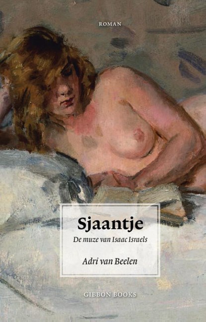 Sjaantje. De muze van Isaac Israels, Adri van Beelen - Paperback - 9789064461590