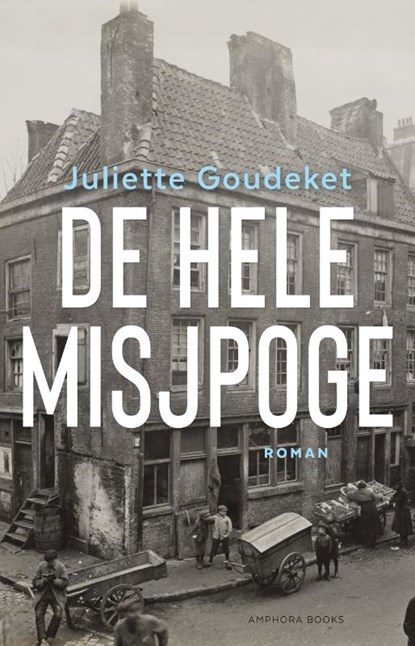 De hele misjpoge, Juliette Goudeket - Paperback - 9789064461606