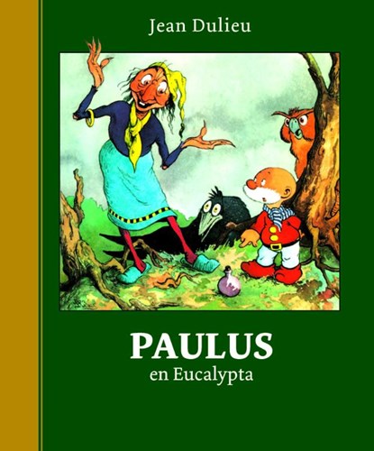 Paulus en Eucalypta, Jean Dulieu - Gebonden - 9789064470349