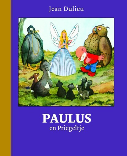 Paulus en Priegeltje, Jean Dulieu - Gebonden - 9789064470370
