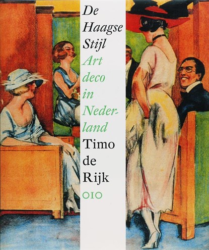 De Haagse Stijl, RIJK, Timo de - Gebonden met stofomslag - 9789064505379