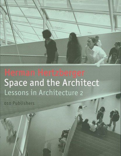 Space and the Architect, Herman Hertzberger - Paperback - 9789064507335