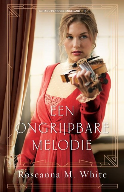 Een ongrijpbare melodie, Roseanna M. White - Ebook - 9789064513169