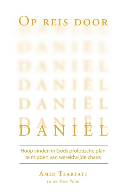 Op reis door Daniël, Amir Tsarfati ; Rick Yohn - Ebook - 9789064514296