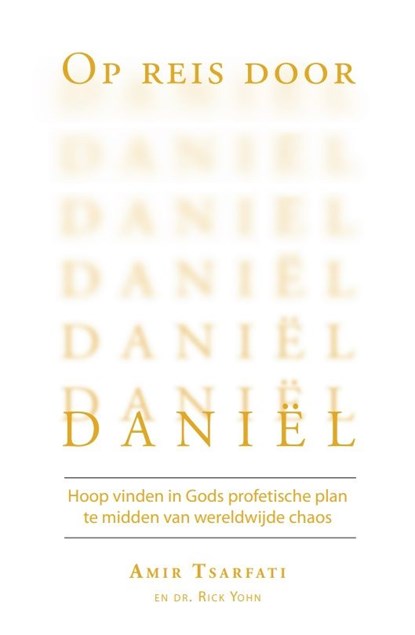 Op reis door Daniël, Amir Tsarfati ; Rick Yohn - Ebook - 9789064514296