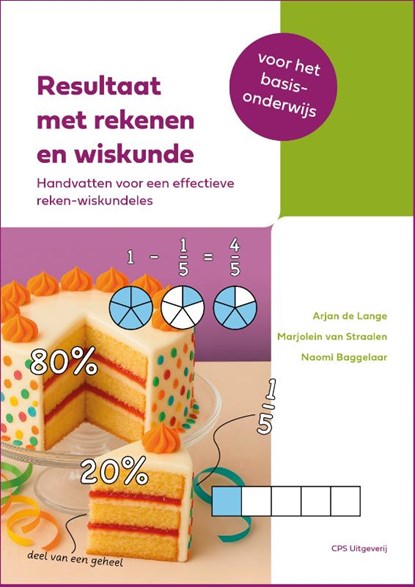 Resultaat met rekenen en wiskunde, Arjan de Lange ; Marjolein van Straalen ; Naomi Baggelaar - Paperback - 9789065082961