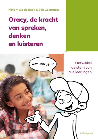 Oracy, de kracht van spreken, denken en luisteren, Miriam Op de Beek ; Bob Coenraats - Paperback - 9789065083081