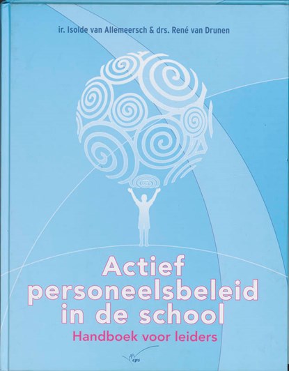 Actief personeelsbeleid in de school, I. van Allemeersch ; R. van Drunen - Gebonden - 9789065085900