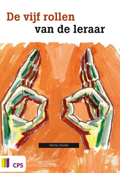 De vijf rollen van de leraar, Martie Slooter - Paperback - 9789065086167