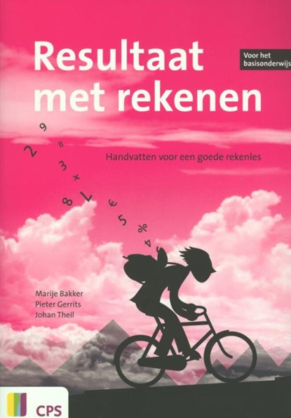 Resultaat met rekenen, Marije Bakker ; Pieter Gerrits ; Johan Theil - Paperback - 9789065086471