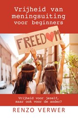 Vrijheid van meningsuiting voor beginners - Renzo Verwer - 9789065232212