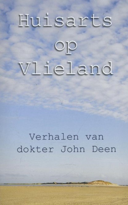 Huisarts op Vlieland, John Deen - Paperback - 9789065232731