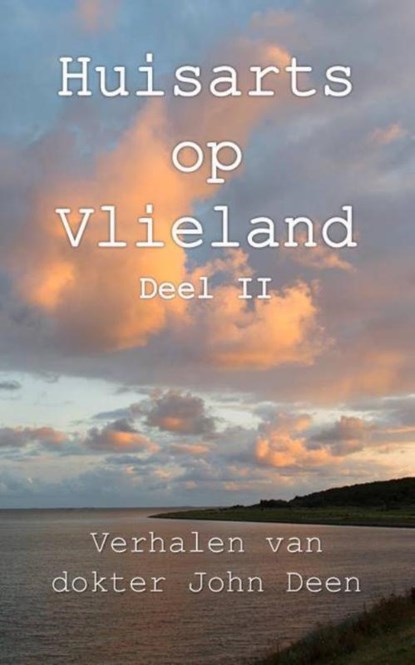 Huisarts op Vlieland 2, John Deen - Paperback - 9789065234612