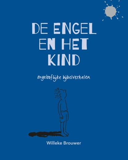 De engel en het kind, Willeke Brouwer - Gebonden - 9789065394767