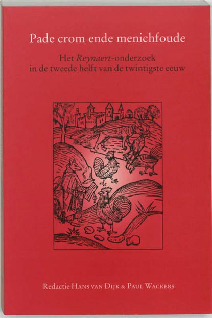 Pade crom ende menichfoude, Hanneke van Dijk ; P. Wackers - Paperback - 9789065500892