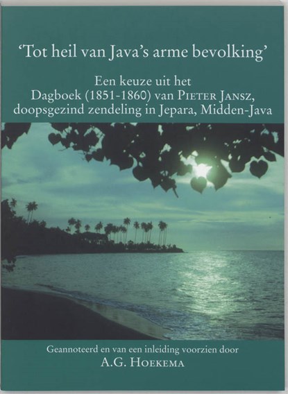 'Tot heil van Java's arme bevolking', P. Jansz - Paperback - 9789065501561