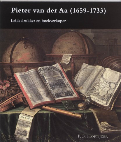 Pieter van der Aa (1659-1733), P.G. Hoftijzer - Paperback - 9789065501585