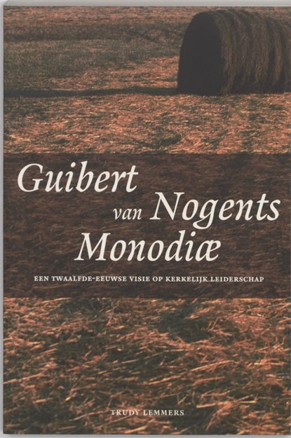 Guibert van Nogents Monodiae, T. Lemmers - Paperback - 9789065502971