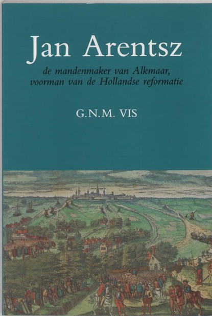 Jan Arentsz de mandenmaker van Alkmaar, Vis - Paperback - 9789065503503