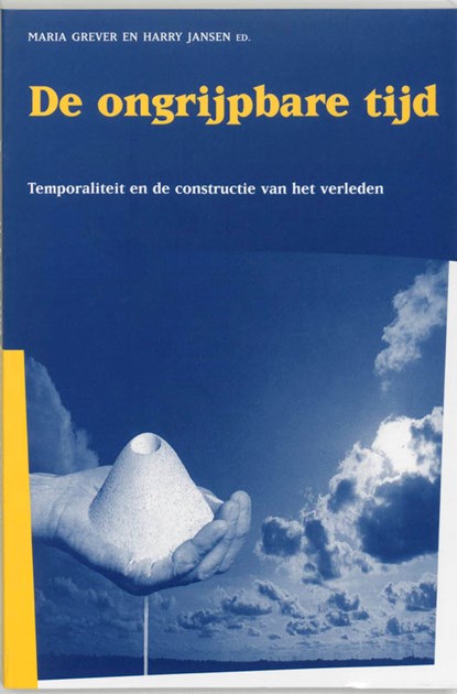 De ongrijpbare tijd, M. Grever ; Hannah Jansen - Paperback - 9789065504388