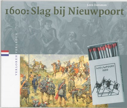 1600: Slag bij Nieuwpoort, L. Dorsman - Paperback - 9789065504517