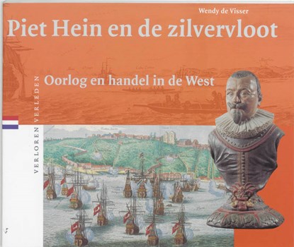 Piet Hein en de Zilvervloot, W. de Visser - Paperback - 9789065504548