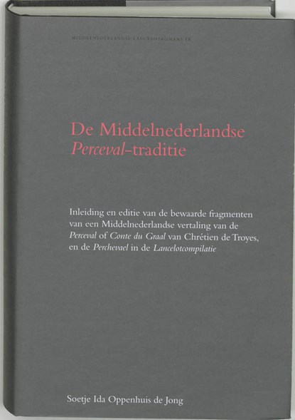 De Middelnederlandse Perceval-traditie, S.I. Oppenhuis de Jong - Gebonden - 9789065507532