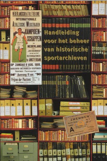 Handleiding voor het beheer van historische sportarchieven, W. van Buuren - Paperback - 9789065507556
