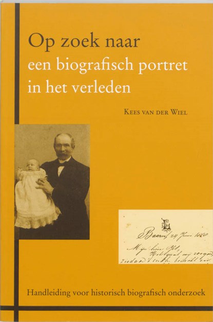 Op zoek naar een biografisch portret in het verleden, K. van der Wiel - Paperback - 9789065507808