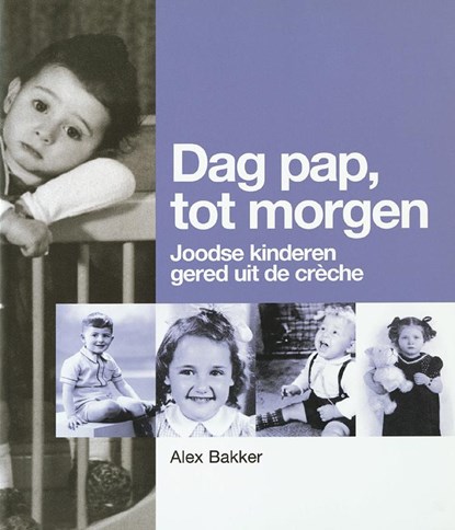 Dag pap tot morgen!, A. Bakker - Paperback - 9789065508621