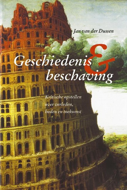Geschiedenis en beschaving, J. van der Dussen - Paperback - 9789065508935