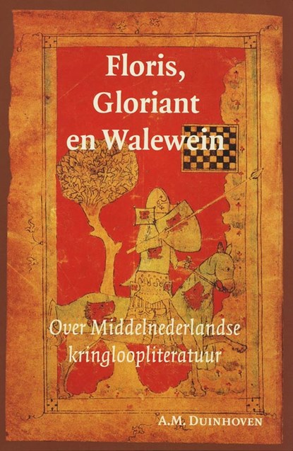 Floris, Gloriant en Walewein, A.M. Duinhoven - Paperback - 9789065509000